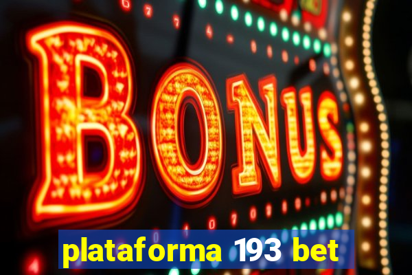 plataforma 193 bet